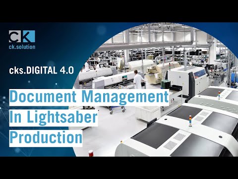 Document Management in lightsaber production - cks.DIGITAL 4.0