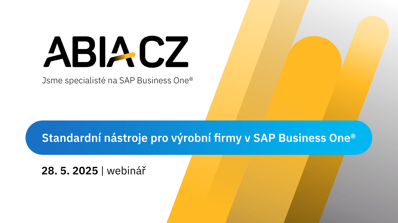 Webinář Standardní nástroje pro výrobní firmy v SAP Business One Webinář Standardní nástroje pro výrobní firmy v SAP Business One